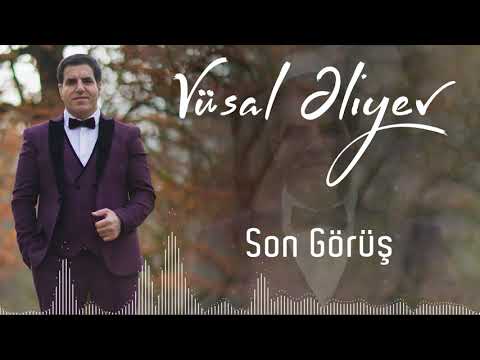 Vusal Eliyev - Son Gorus (Yeni 2021)