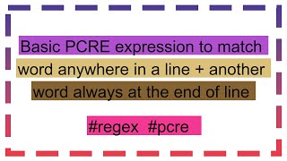 Basic PCRE expression to match word anywhere in a line + another word always at the end of line