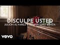 Julión Álvarez Y Su Norteño Banda - Disculpe Usted (Live / Visualizer)