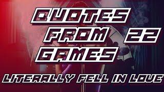 Quotes From Games Literally Fell In Love