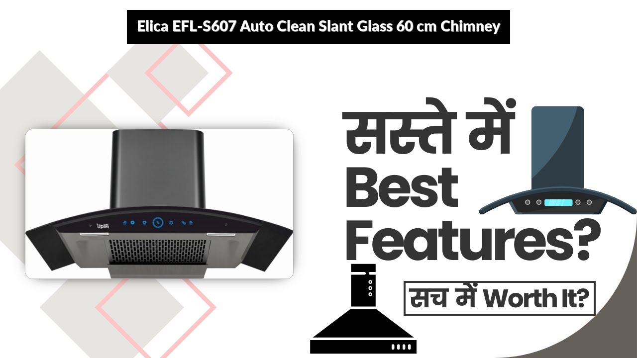 Elica EFL-S607 Auto Clean Slant Glass 60 cm Chimney Review in Hindi | Features