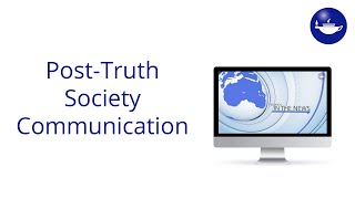 Communication in a post truth era