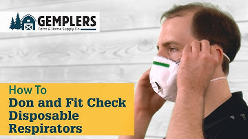 How to Don and Fit Check a Disposable Respirator