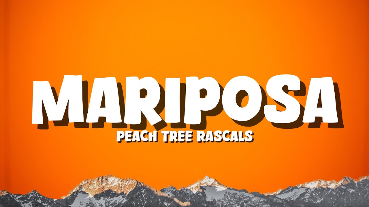 Peach Tree Rascals - Mariposa [Lyrics] - YouTube