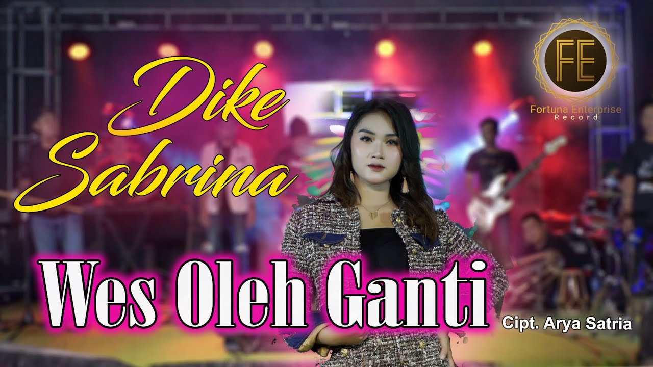 DIKE SABRINA - WES OLEH GANTI ( Official Music Video ) Loro sing tau tak roso saiki wes oleh tombo..