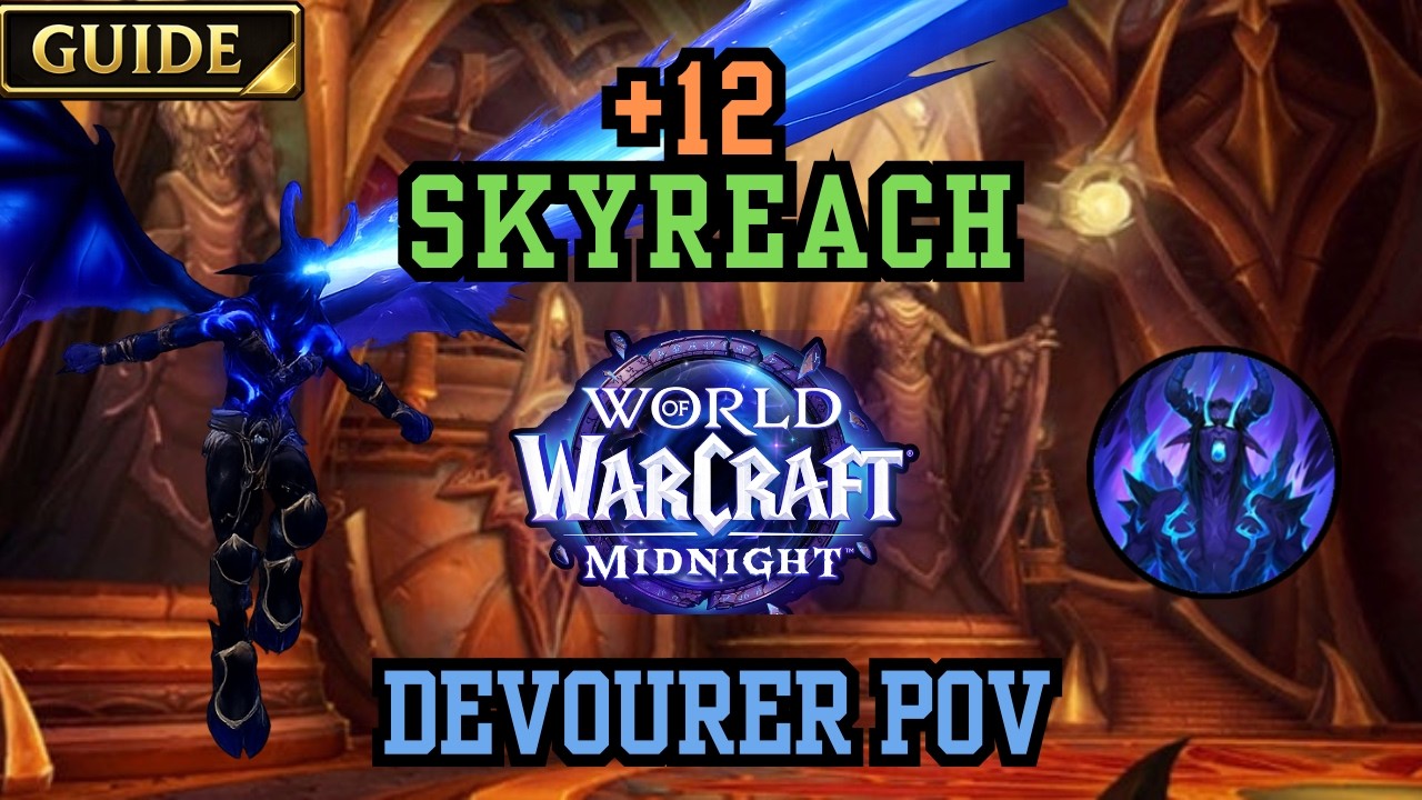 +12 Skyreach (Full Dungeon Guide) | Devourer DH POV | Season 1 Midnight