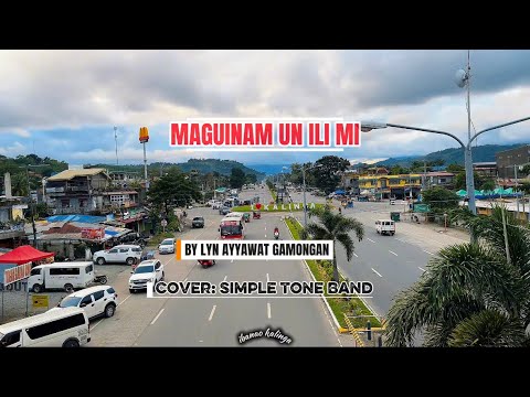 maguinam un ili mi by lyn gamongan