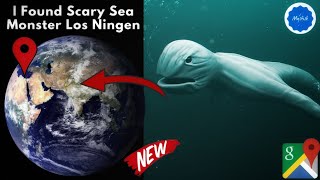 I Found Scary Sea Monster Los Ningen On Google Maps And Google Earth