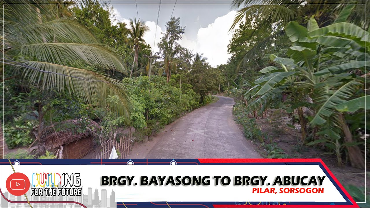 PILAR, SORSOGON | Brgy. Bayasong to Brgy. Abucay