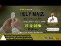 LIVE ENGLISH MASS | REV.FR.DHARMA RAJ | CATHOLICHUB.TV | HYD | TS | 27-12-2020