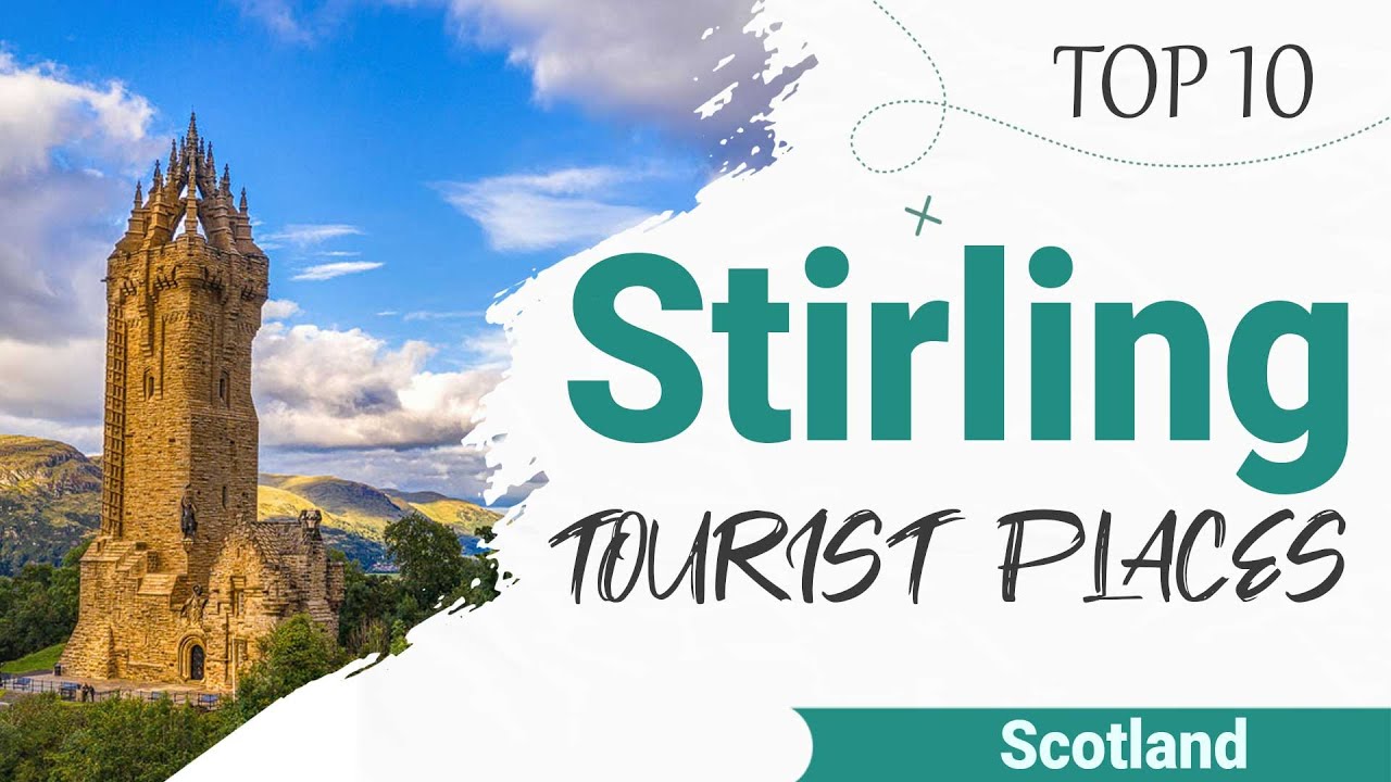 Top 10 Places to Visit in Stirling Scotland English YouTube