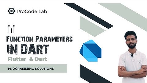 Lecture 18 || Understanding Function Parameters in Dart