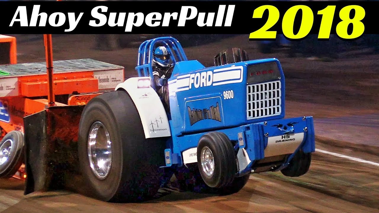 Superstocks - Ahoy European Superpull Tractor Pulling 2018 - Highlights, Power & Pure Sound!
