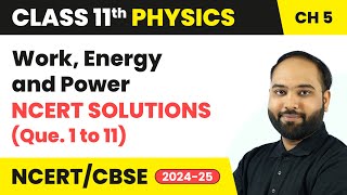 Work, Energy and Power - NCERT Solutions (Que. 1 to 11) | Class 11 Physics Chapter 5 | CBSE 2025-26 screenshot 2