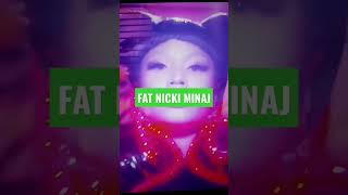 Fat Nicki Minaj