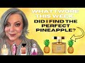What Perfumes I Wore This Week |  Did I Find the Perfect Pineapple Scent? |Weekly Fragrance Rotation