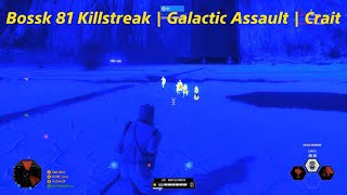 Bossk 81 Killstreak | Galactic Assault | Crait