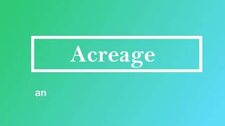 Acreage Pronunciation and Meaning