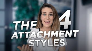 What Are The 4 Attachment Styles?
