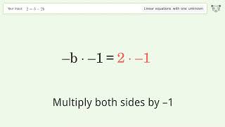 Solve 2=b-2b: Linear Equation Video Solution | Tiger Algebra