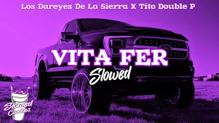 Vita Fer - Los Dareyes De La Sierra X Tito Double P (Slowed)