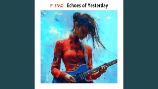 Echoes of Yesterday (PulSing Theory Version)