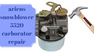 Ariens snowblower 5520 carburetor cleaning and or replace