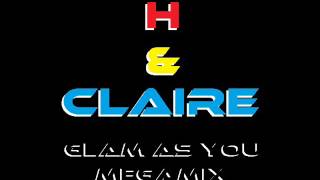 H & Claire Glam As You Megamix