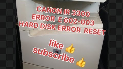 CANON IR 3300  ERROR  E 602-003  HARD DISK ERROR  RESET #viral #canon #canonprinter 
