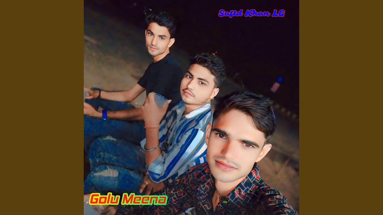 Golu Meena Sajid Khan LG 01