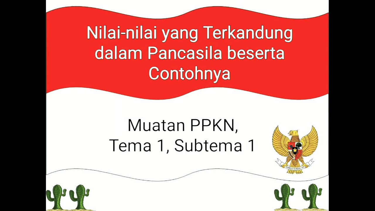 Ppkn Kelas 5 Nilai Nilai Yang Terkandung Dalam Pancasila Beserta