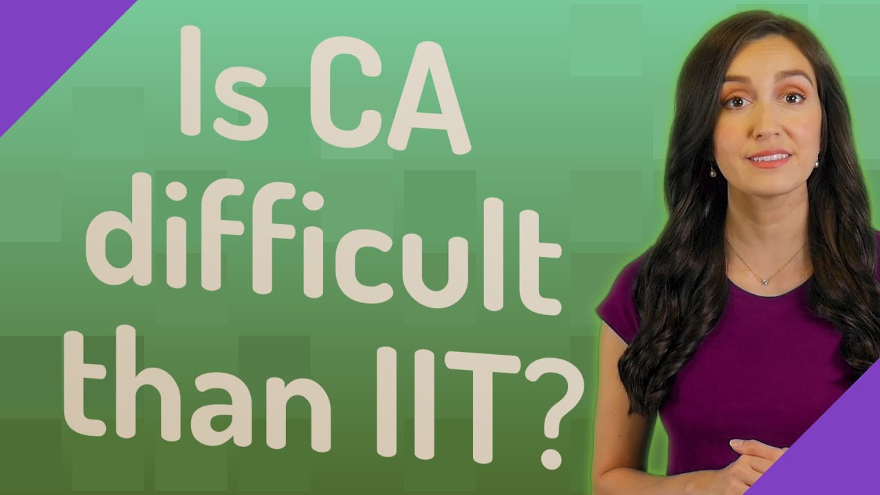 Is CA Difficult Than IIT YouTube Is CA Difficult Than IIT YouTube