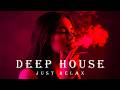 Smoke Mood - Just Relax | Chill House & Deep House Mix 🎧 Chill / Night Vibes Vol 195 / Stress Relief