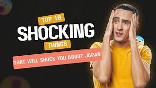 10 Things That Will Shock You About Japan