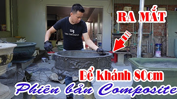 Khuôn bể khánh 80cm composite đã chính thức ra mắt