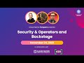 Security &amp; Operators and Backstage