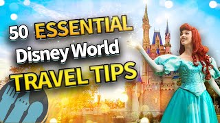 50 Essential Disney World Travel Tips