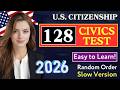 2026, New 128 Civics Questions and Answers I U.S. Citizenship Interview I 2025 Version Civics Test