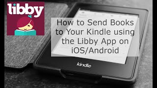 How To Send Kindle Books To Your Kindle From The Libby App On Iosandroid