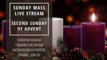 Sunday Mass – December 5, 2021: Second Sunday of Advent
