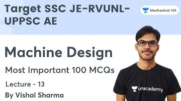 Machine Design | Most Important 100 MCQs | Target SSC JE-RVUNL-UPPSC AE | Vishal Sharma