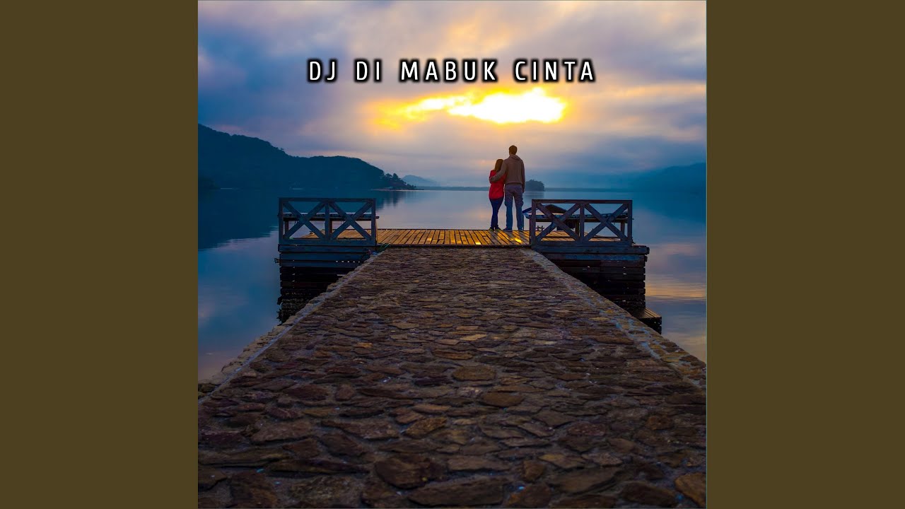 DJ Di Mabuk Cinta - Bayangkan Bila Harimu Penuh Warna - YouTube