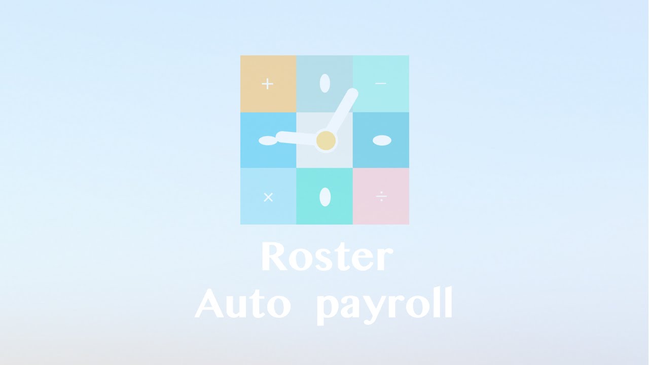 Roster auto payroll