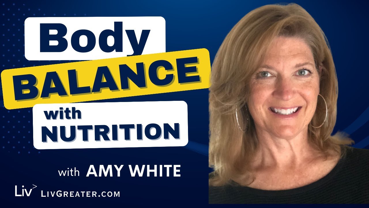 Body Balance with Nutrition with Amy White YouTube