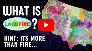 What is LANDFIRE?