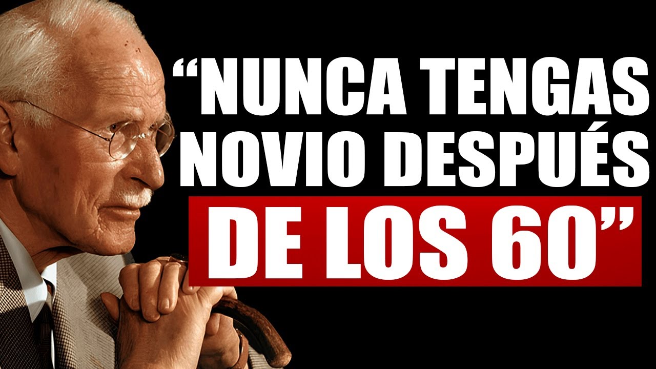 Mujeres Mayores De 60: 5 Razones Para No Tener Novio (La Verdad Brutal) - Carl Jung