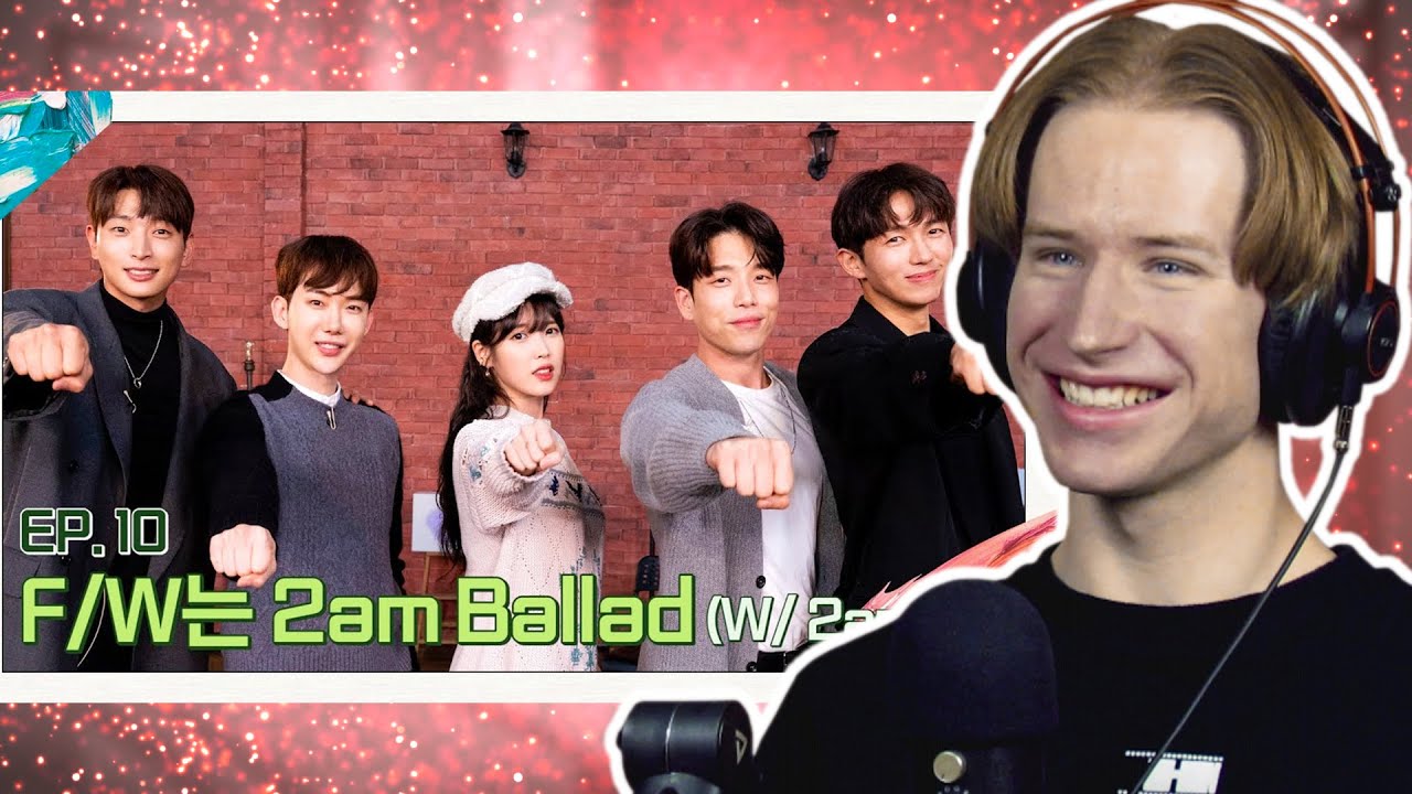 HONEST REACTION to [IU's Palette] This year's F/W is all about 2am Ballad! (With 2am) Ep.10