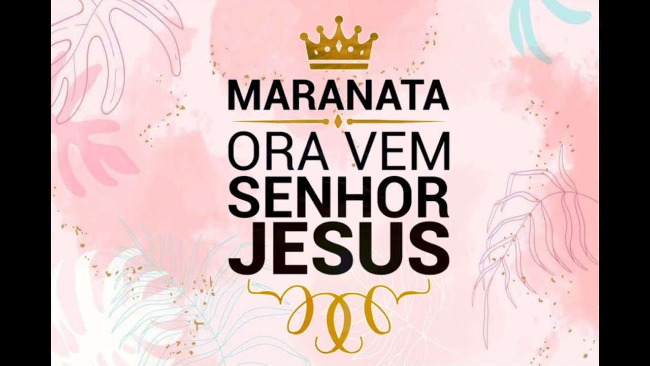 Maranata, Ora Vem Senhor Jesus 2° dia YouTube Maranata, Ora Vem Senhor Jesus 2° dia YouTube