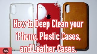 Deep clean your iphone, plastic cases ...