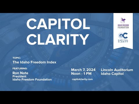 Capitol Clarity Week 9: The Idaho Freedom Index